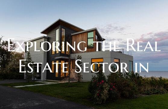 Exploring the Real Estate Sector in