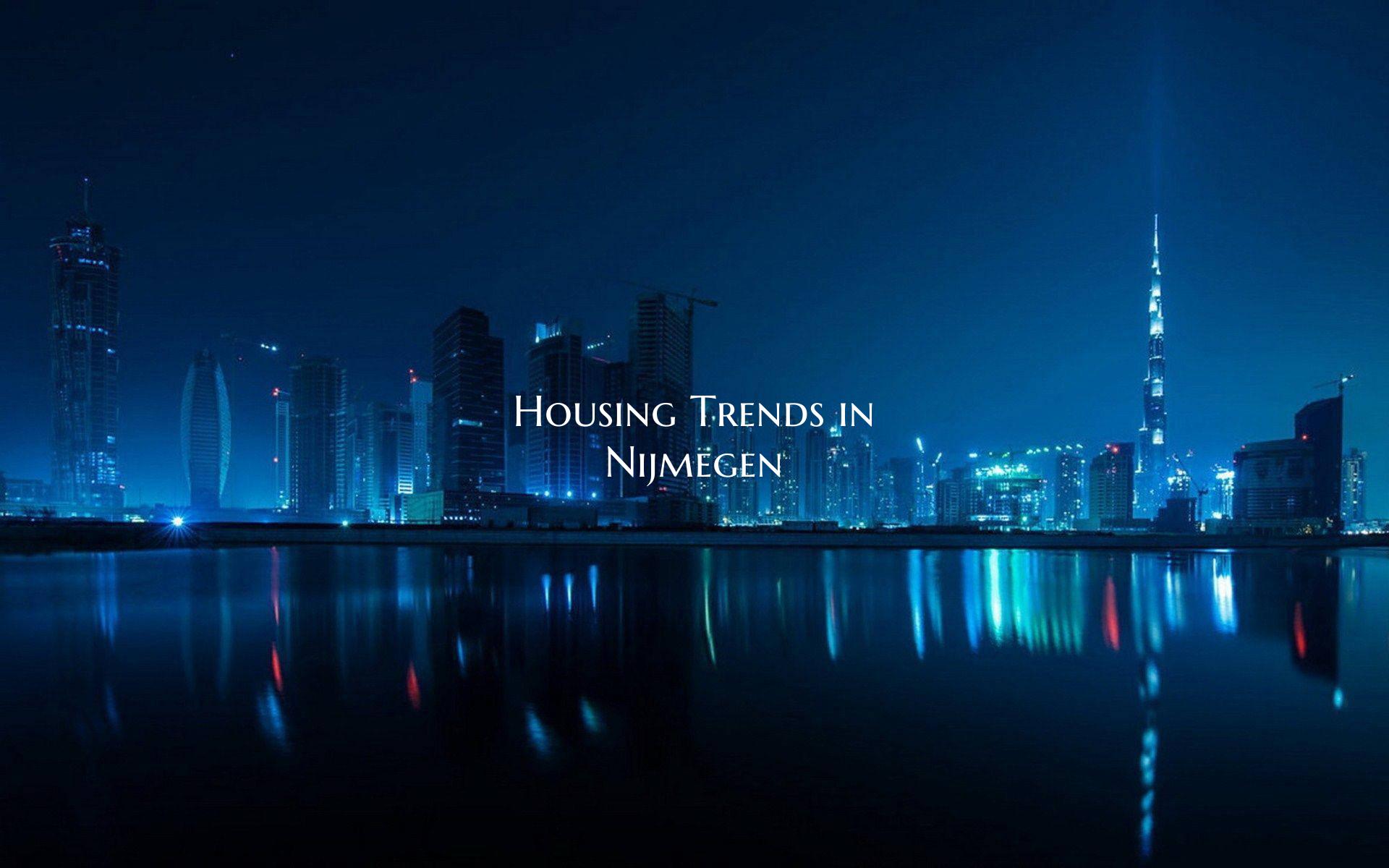 Housing Trends in Nijmegen