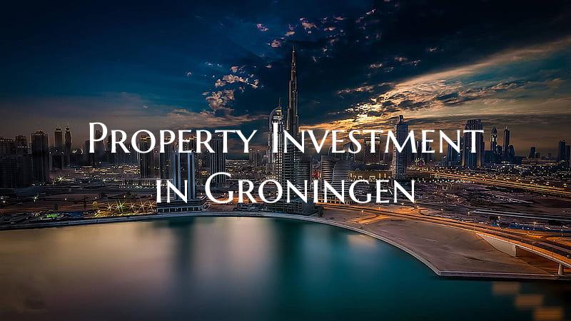 Property Investment in Groningen